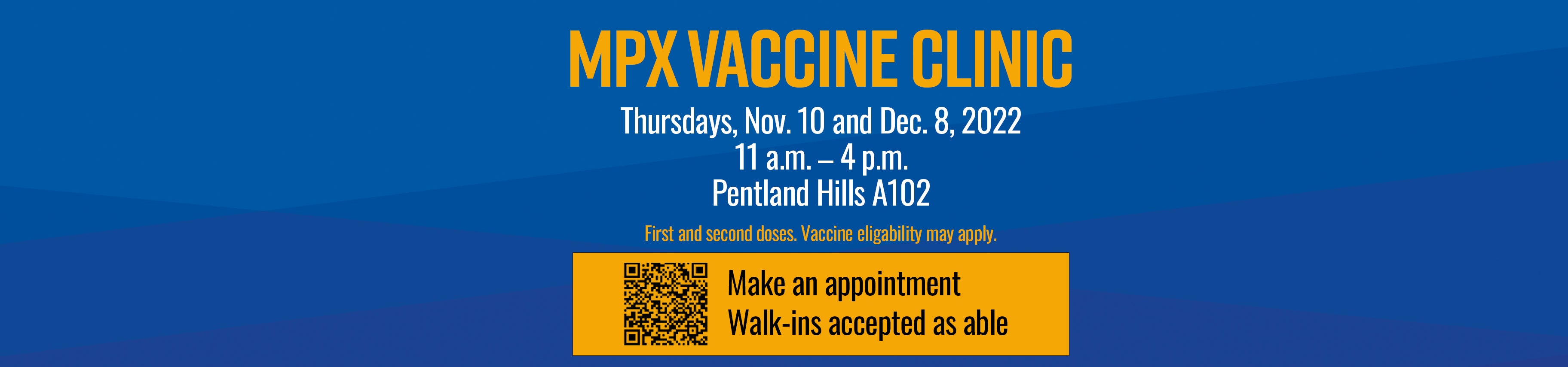 MPX Vaccine Clinic Thursday, Nov. 11 and Dec. 8, Pentland Hills A102